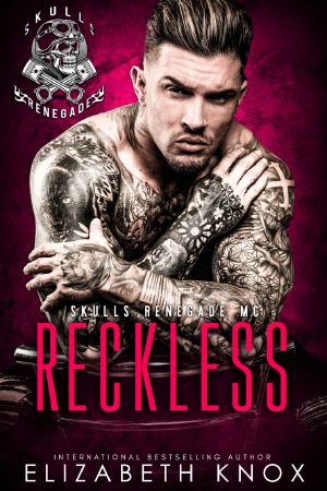 [Skulls Renegade MC 07] • Reckless